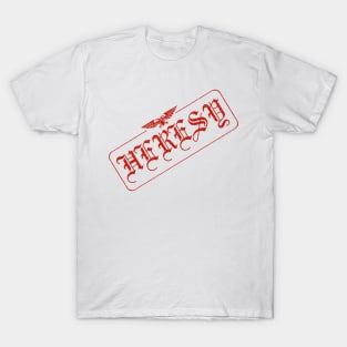 The Stamp of Heresy T-Shirt